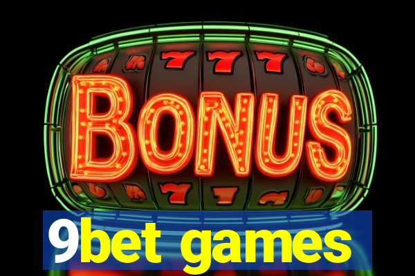 9bet games