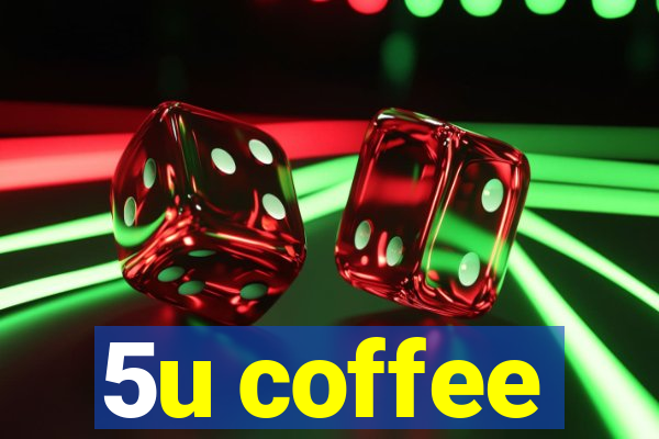 5u coffee