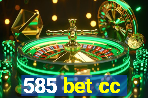 585 bet cc