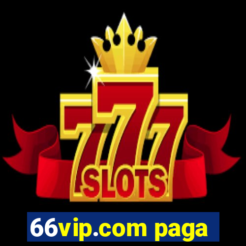 66vip.com paga