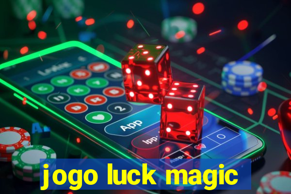 jogo luck magic