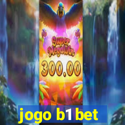 jogo b1 bet