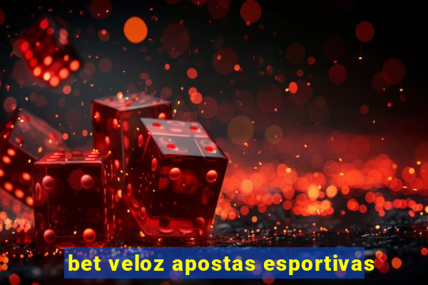 bet veloz apostas esportivas