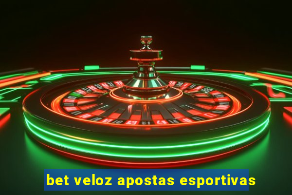 bet veloz apostas esportivas