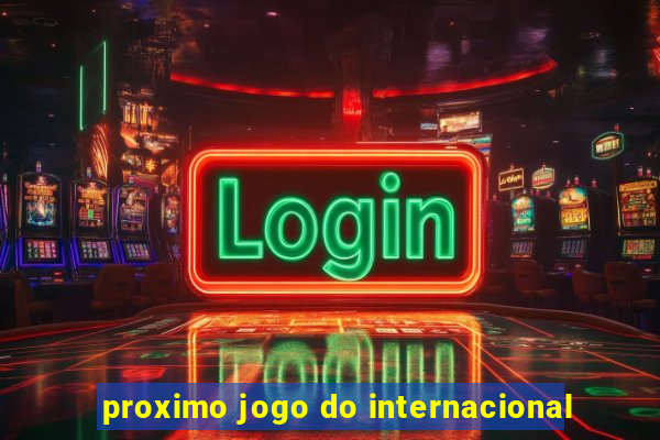 proximo jogo do internacional