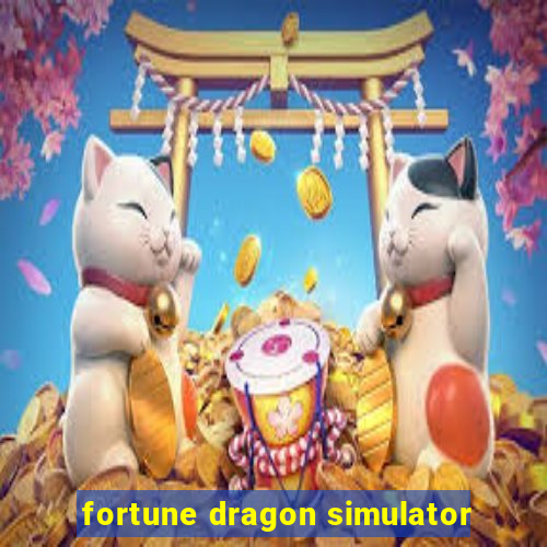 fortune dragon simulator