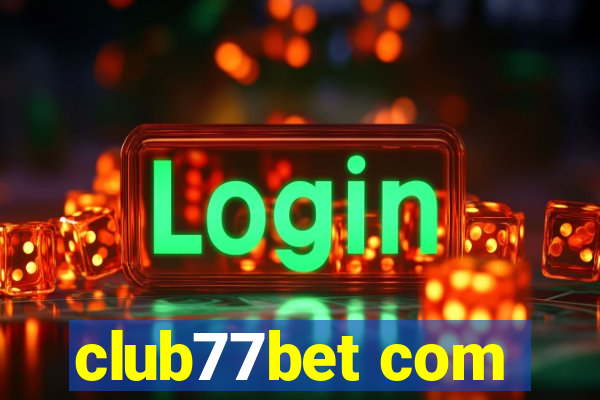 club77bet com