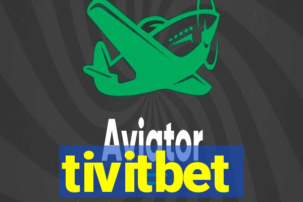 tivitbet