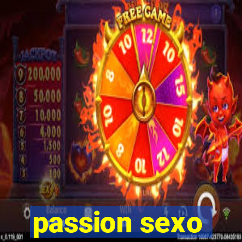 passion sexo