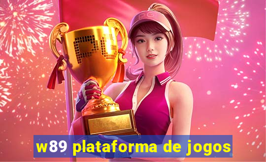 w89 plataforma de jogos