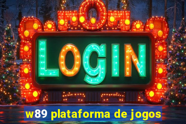 w89 plataforma de jogos