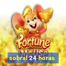 sobral 24 horas