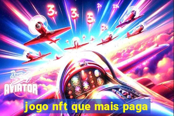 jogo nft que mais paga