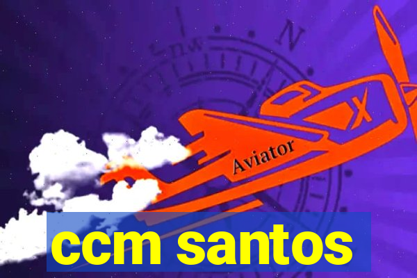 ccm santos