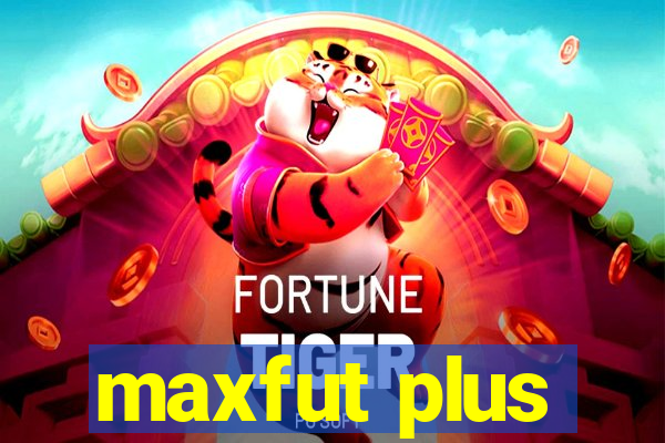 maxfut plus