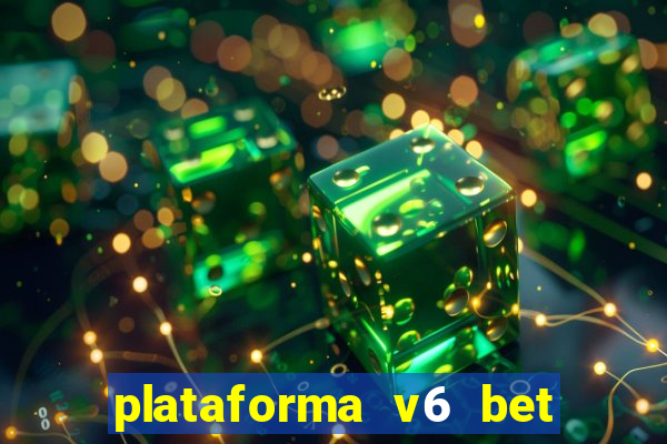 plataforma v6 bet paga mesmo