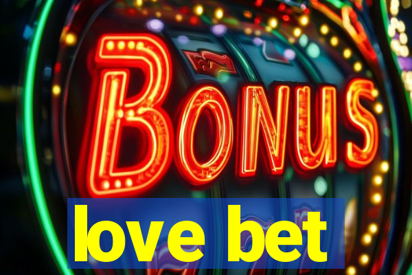 love bet