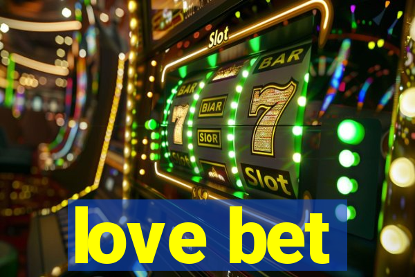 love bet