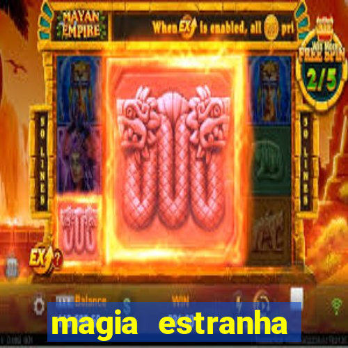 magia estranha filme completo dublado