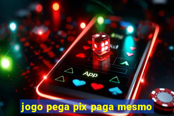 jogo pega pix paga mesmo