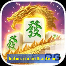 hotms rio brilhante ms