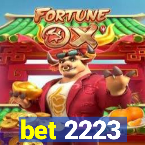 bet 2223