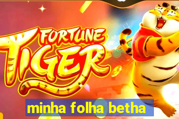 minha folha betha