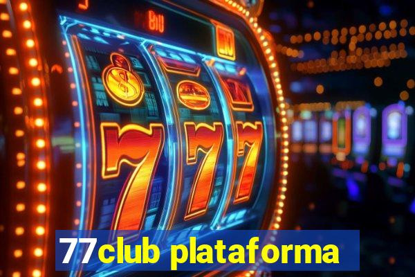 77club plataforma