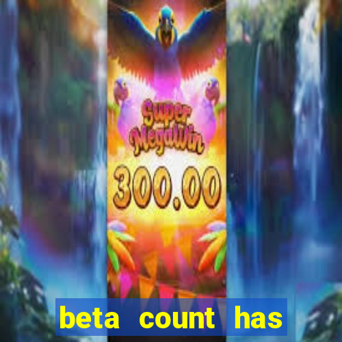 beta count has changed pt br