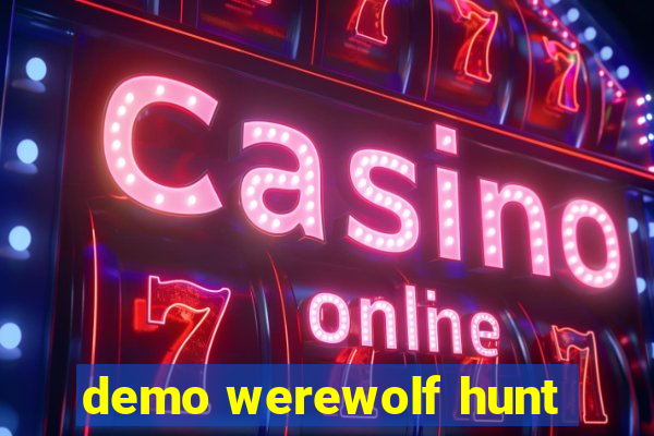 demo werewolf hunt