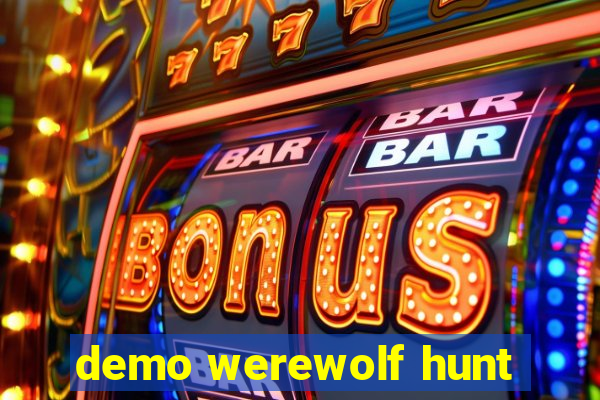 demo werewolf hunt