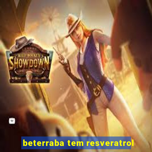 beterraba tem resveratrol