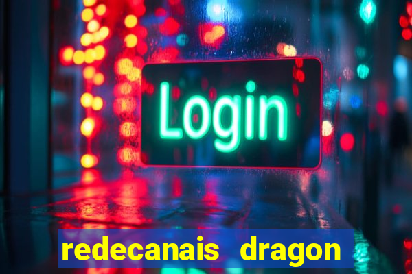 redecanais dragon ball z