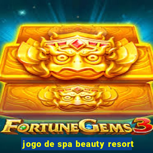 jogo de spa beauty resort