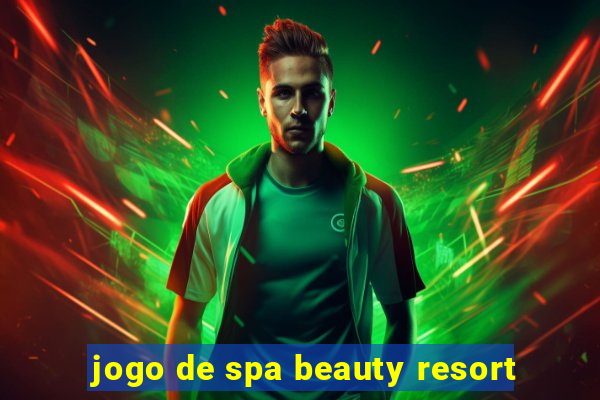 jogo de spa beauty resort