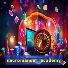 necromancer academy and the genius summoner 52