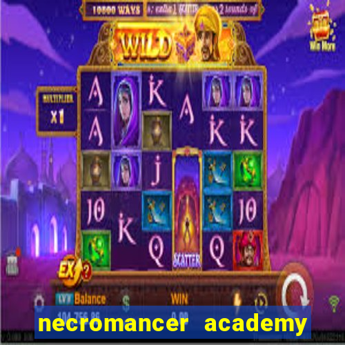 necromancer academy and the genius summoner 52