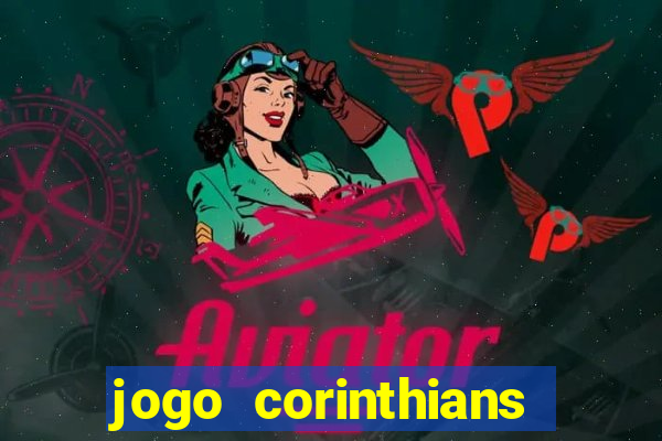 jogo corinthians hoje futemax