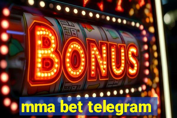 mma bet telegram