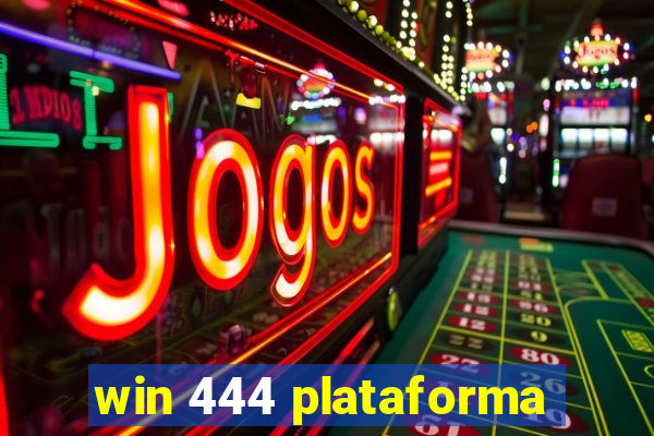 win 444 plataforma