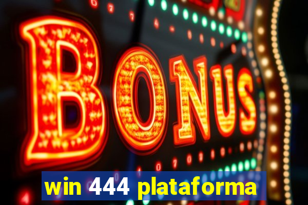 win 444 plataforma