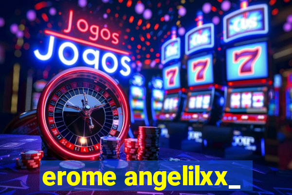 erome angelilxx_