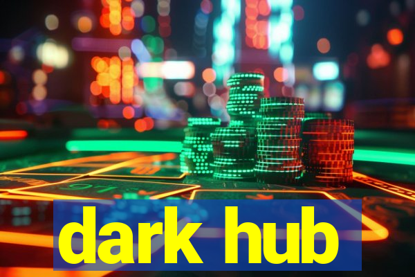 dark hub