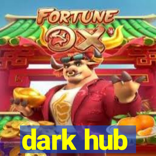 dark hub