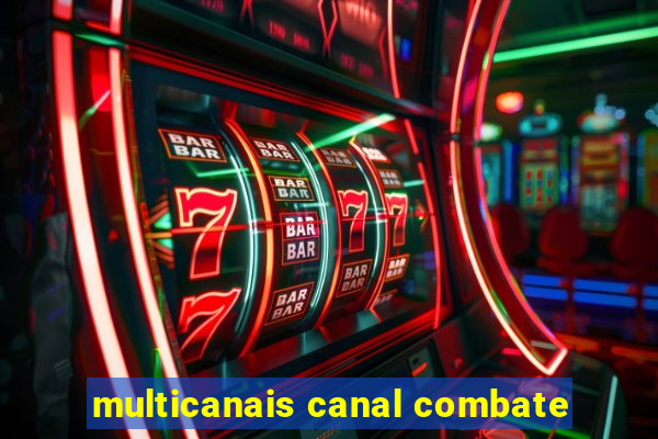 multicanais canal combate