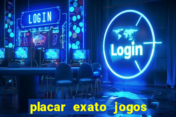 placar exato jogos de hoje