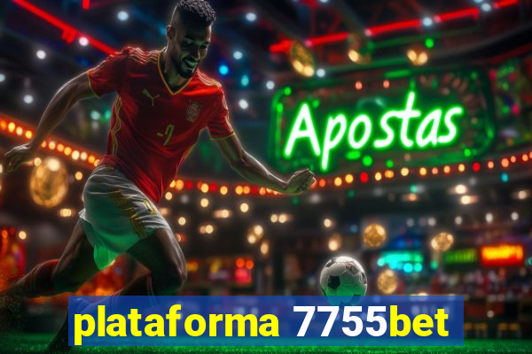 plataforma 7755bet