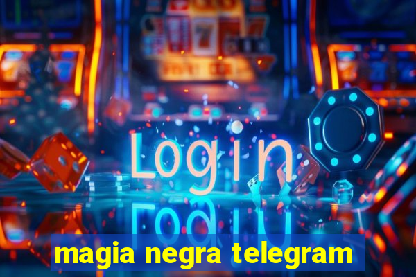 magia negra telegram