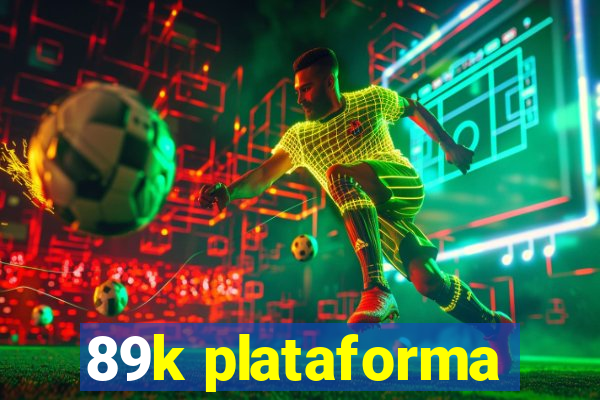 89k plataforma