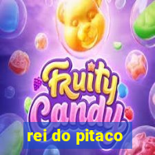 rei do pitaco